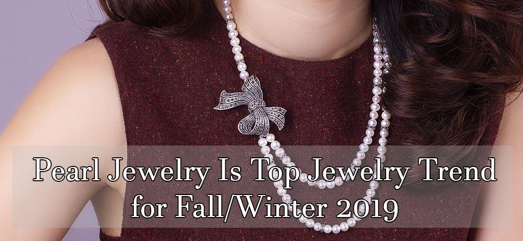 Pearl Jewelry Is Top Jewelry Trend for fall Winter 2019 001