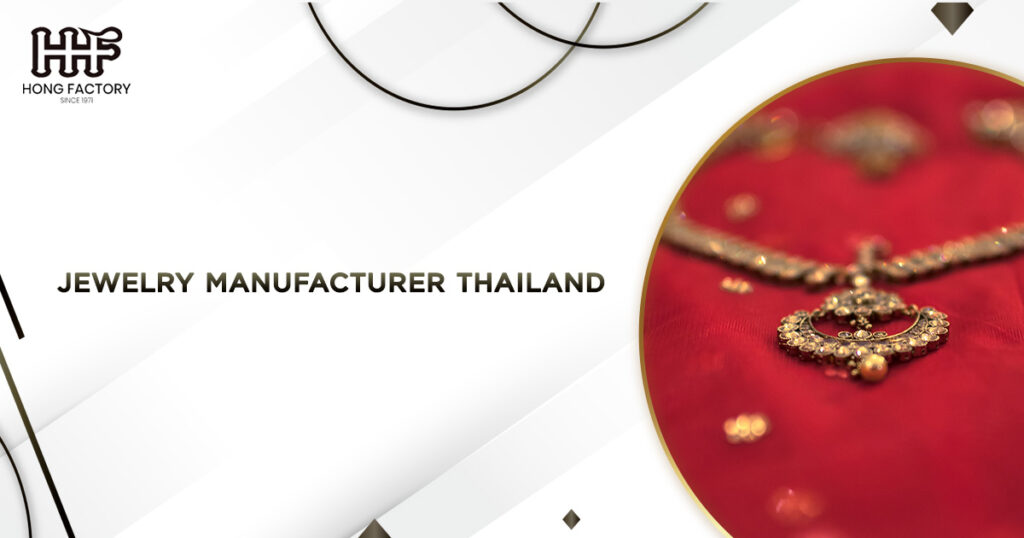 jewelry manufacturer thailand