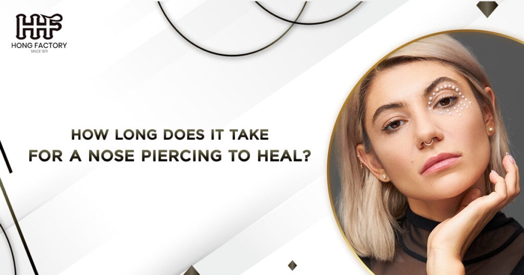 How Long Does It Take for a Nose Piercing to Heal